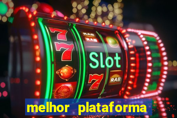 melhor plataforma de jogos para ganhar dinheiro